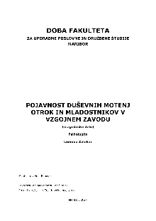 Digitalna vsebina dCOBISS (Pojavnost duševnih motenj otrok in mladostnikov v vzgojnem zavodu [Elektronski vir] : magistrsko delo / Leonida Zalokar)