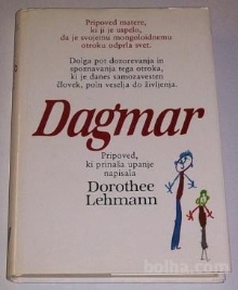 Digitalna vsebina dCOBISS (Dagmar : dolga pot dozorevanja in spoznavanja matere in njenega mongoloidnega otroka, ki je danes samozavesten človek, poln veselja do življenja)