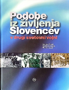 Digitalna vsebina dCOBISS (Podobe iz življenja Slovencev v drugi svetovni vojni)