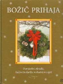 Digitalna vsebina dCOBISS (Božič prihaja : domiselni okraski, čudovita darila in slastni recepti)
