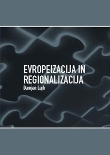 Digitalna vsebina dCOBISS (Evropeizacija in regionalizacija : spremembe na (sub)nacionalni ravni in implementacija kohezijske politike v EU v Sloveniji)