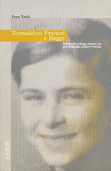 Digitalna vsebina dCOBISS (Tomažičou Francel z Bajgn : od mariborskega zapora do predsedniške palače v Parizu)