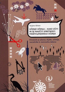 Digitalna vsebina dCOBISS (Učenje učenja - kako učiti in se naučiti spretnosti vseživljenjskega učenja : priročnik za učence, dijake, učitelje, razrednike in svetovalne delavce)