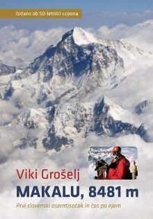 Digitalna vsebina dCOBISS (Makalu, 8481 m : prvi slovenski osemtisočak in čas po njem : izdano ob 50-letnici vzpona / Viki Grošelj ; [fotografije Viki Grošelj in drugi])