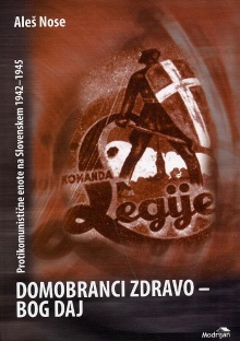 Digitalna vsebina dCOBISS (Domobranci zdravo - Bog daj : protikomunistične enote na Slovenskem 1942-1945)