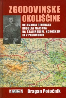Digitalna vsebina dCOBISS (Zgodovinske okoliščine delovanja generala Rudolfa Maistra na Štajerskem, Koroškem in v Prekmurju)
