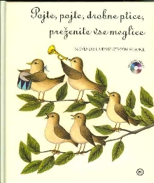 Digitalna vsebina dCOBISS (Pojte, pojte, drobne ptice, preženite vse meglice : slovenske ljudske otroške pesmice)