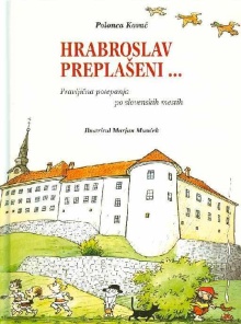 Digitalna vsebina dCOBISS (Hrabroslav Preplašeni --- : pravljična potepanja po slovenskih mestih)