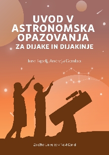 Digitalna vsebina dCOBISS (Uvod v astronomska opazovanja za dijake in dijakinje / Jure Japelj, Andreja Gomboc)