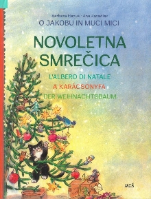 Digitalna vsebina dCOBISS (O Jakobu in muci Mici. Novoletna smrečica = L'albero di natale = A karácsonyfa = Der Weihnachtsbaum)