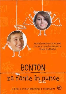Digitalna vsebina dCOBISS (Bonton za fante in punce : nezateženi nasveti za prijetno življenje s starši in prijatelji, znanci in neznanci / Karolin Küntzel ; [prevedla Irena Madric ; ilustracije (primeri odnosov) Robert Platzgummer, vir drugega slikovnega gradiva Shutterstock])