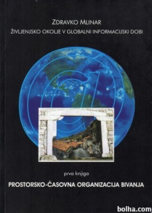 Digitalna vsebina dCOBISS (Življenjsko okolje v globalni informacijski dobi [Elektronski vir]. Knj. 1, Prostorsko-časovna organizacija bivanja : raziskovanja na Koprskem in v svetu)