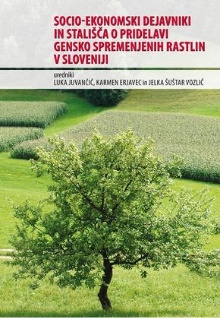 Digitalna vsebina dCOBISS (Socio-ekonomski dejavniki in stališča o pridelavi gensko spremenjenih rastlin v Sloveniji [Elektronski vir])