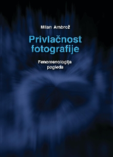 Digitalna vsebina dCOBISS (Privlačnost fotografije : fenomenologija pogleda / Milan Ambrož ; [avtorji fotografij Milan Ambrož, Domen Ambrož, Izidor Jesenko])