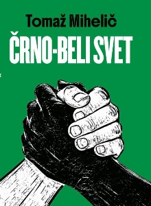 Digitalna vsebina dCOBISS (Črno-beli svet / Tomaž Mihelič ; [avtorica ilustracij Klavdija Simler])