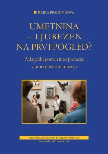 Digitalna vsebina dCOBISS (Umetnina - ljubezen na prvi pogled? [Elektronski vir] : pedagoški pomen interpretacije v umetnostnem muzeju : [znanstvena monografija])