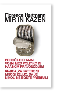 Digitalna vsebina dCOBISS (Mir in kazen [Elektronski vir] : poročilo o tajni vojni med politiko in haaškim pravosodjem)