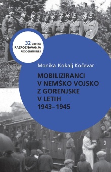 Digitalna vsebina dCOBISS (Mobiliziranci v nemško vojsko z Gorenjske v letih 1943-1945)