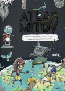 Digitalna vsebina dCOBISS (Atlas mitov : zemljevidi pošasti, junakov in bogov iz dvanajstih mitoloških svetov)