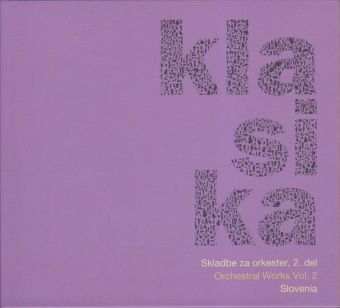 Digitalna vsebina dCOBISS (Klasika Slovenia [Zvočni posnetek] : skladbe za orkester, 2. del = orchestral works, vol. 2)