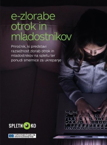 Digitalna vsebina dCOBISS (E-zlorabe otrok in mladostnikov : priročnik, ki predstavi razsežnosti zlorab otrok in mladostnikov na spletu ter ponudi smernice za ukrepanje)