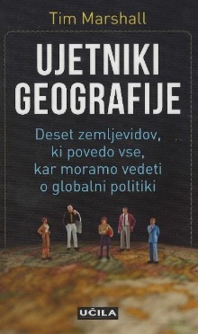 Digitalna vsebina dCOBISS (Ujetniki geografije : deset zemljevidov, ki povedo vse, kar moramo vedeti o globalni politiki)