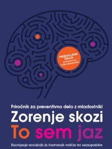 Digitalna vsebina dCOBISS (Zorenje skozi To sem jaz : razvijanje socialnih in čustvenih veščin ter samopodobe : priročnik za preventivno delo z mladostniki)