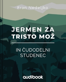 Digitalna vsebina dCOBISS (Jermen za tristo mož in čudodelni studenec [Elektronski vir])