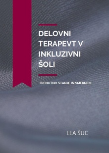 Digitalna vsebina dCOBISS (Delovni terapevt v inkluzivni šoli : trenutno stanje in smernice)