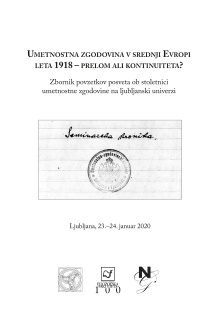 Digitalna vsebina dCOBISS (Umetnostna zgodovina v Srednji Evropi leta 1918 - prelom ali kontinuiteta? : zbornik povzetkov posveta ob stoletnici umetnostne zgodovine na ljubljanski univerzi : Ljubljana, 23.-24. januar 2020)