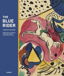 Digitalna vsebina dCOBISS ("The Blue Rider" : watercolours, drawings and prints from the Lenbachhaus Munich : a dance in colour : [Städtische Galerie im Lenbachhaus und Kunstbau, Munich, 19 June - 26 September, 2010, Albertina, Vienna, 4 February - 15 May 2011])