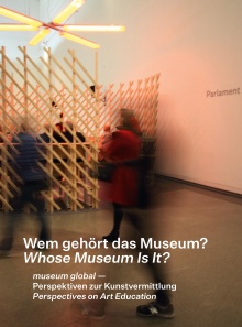 Digitalna vsebina dCOBISS (Wem gehört das Museum? : Museum global - Perspektiven zur Kunstvermittlung = Whose museum is it? : museum global - perspectives on art education)