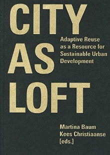 Digitalna vsebina dCOBISS (City as loft : adaptive reuse as a resource for sustainable urban development)