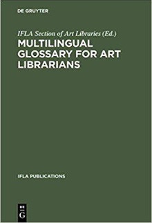 Digitalna vsebina dCOBISS (Multilingual glossary for art librarians : English with indexes in Dutch, French, German, Italian, Spanish and Swedish)