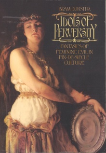 Digitalna vsebina dCOBISS (Idols of perversity : fantasies of feminine evil in fin-de-siècle culture)