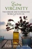 Digitalna vsebina dCOBISS (Extra virginity : the sublime and scandalous world of olive oil)