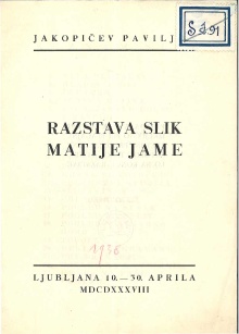 Digitalna vsebina dCOBISS (Razstava slik Matije Jame : Jakopičev paviljon, Ljubljana, 10.-30. aprila MDCDXXXVIII)