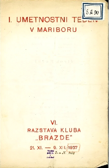 Digitalna vsebina dCOBISS (I. Umetnostni teden v Mariboru : VI. razstava Kluba "Brazde" : 21. XI.-9. XII. 1937)