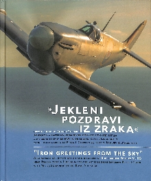 Digitalna vsebina dCOBISS ("Jekleni pozdravi iz zraka" : arheološka raziskava ostankov britanskega lovskega letala Supermarine Spitfire MJ116 ob Ižanski cesti v Ljubljani in zadnji polet narednika Petra J. Clarka v 73. skupini Kraljevih letalskih sil = "Iron greetings from the sky" : archaeological investigation and recovery of Supermarine Spitfire MJ116 near Ižanska cesta in Ljubljana and the last mission of sergeant Peter J Clark with No. 73 Squadron of the Royal Air Force)