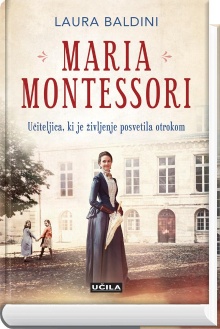 Digitalna vsebina dCOBISS (Maria Montessori : učiteljica, ki je življenje posvetila otrokom / Laura Baldini ; [prevedla Maruša Mugerli Lavrenčič])