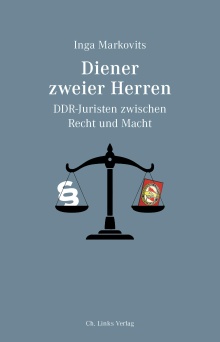 Digitalna vsebina dCOBISS (Diener zweier Herren : DDR-Juristen zwischen Recht und Macht)