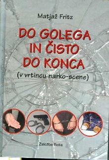 Digitalna vsebina dCOBISS (Do golega in čisto do konca : (v vrtincu narko-scene))