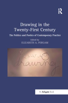 Digitalna vsebina dCOBISS (Drawing in the twenty-first century : the politics and poetics of contemporary practice)