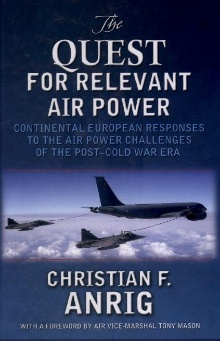 Digitalna vsebina dCOBISS (The quest for relevant air power : continental European responses to the air power challenges of the post-Cold War era)