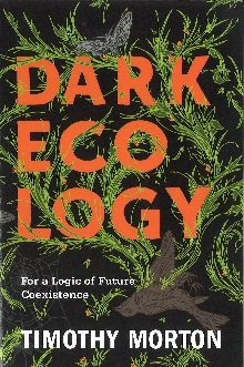 Digitalna vsebina dCOBISS (Dark ecology : for a logic of future coexistence)