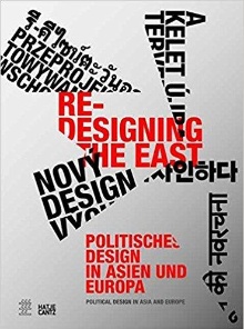 Digitalna vsebina dCOBISS (Re-designing the East : politisches Design in Asien und Europa = political design in Asia and Europe : [Württembergischer Kunstverein Stuttgart, 25. September 2010 - 9. Januar 2011])