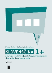 Digitalna vsebina dCOBISS (Slovenščina 1+. Slovnične tabele in vaje za južnoslovanske govorce slovenščine kot drugega jezika)