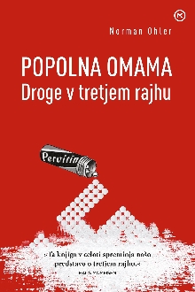 Digitalna vsebina dCOBISS (Popolna omama [Elektronski vir] : droge v tretjem rajhu)