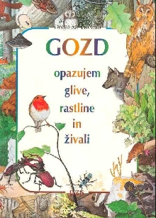 Digitalna vsebina dCOBISS (Gozd : opazujem glive, rastline in živali)