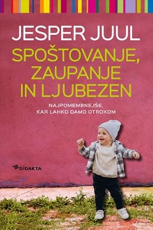 Digitalna vsebina dCOBISS (Spoštovanje, zaupanje in ljubezen [Elektronski vir] : najpomembnejše, kar lahko damo otrokom)